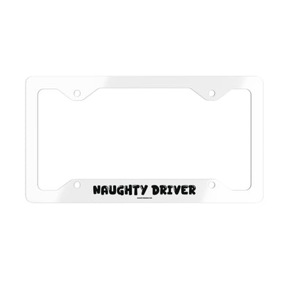 Naughty Driver Stainless Steel Car License Plate Frame