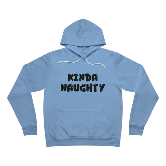 Kinda Naughty Unisex Pullover Hoodie Multiple Colors