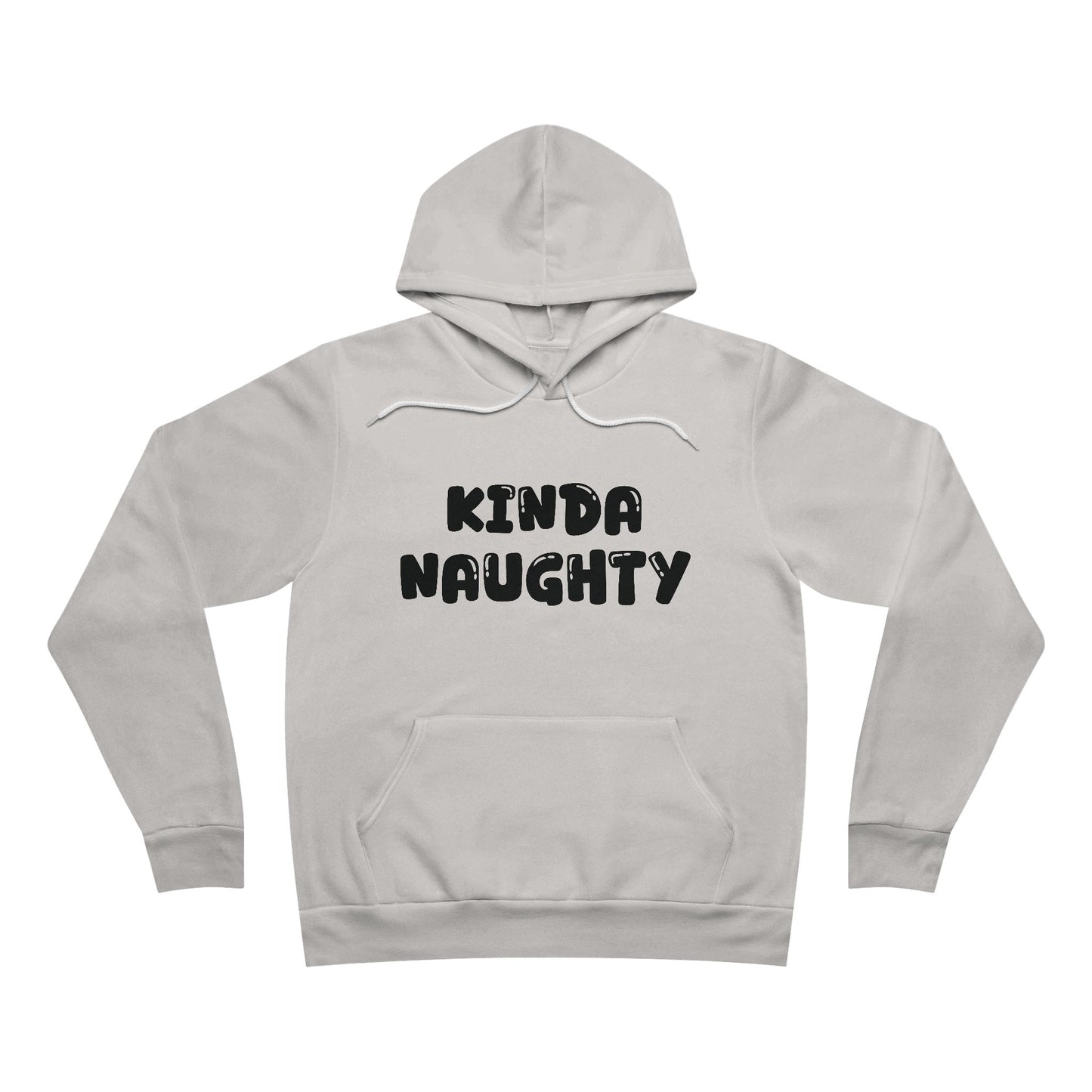 Kinda Naughty Unisex Pullover Hoodie Multiple Colors