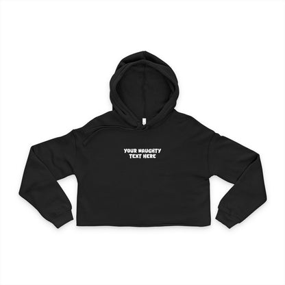 Custom Cropped Hoodie | Personalized Text Women's Crop Hoodie | Naughty Season