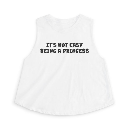 It's Not Easy Being A Princess Women's Crop Top Tank Top | Naughty Season